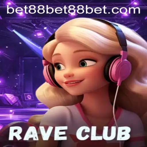 Explore the Thrills of RaveClub with Bet88